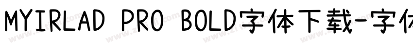MYIRLAD PRO BOLD字体下载字体转换